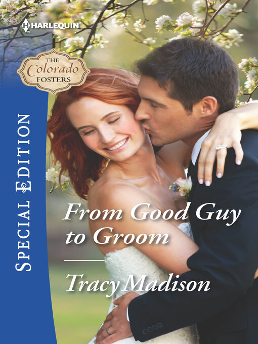 Title details for From Good Guy to Groom by Tracy Madison - Wait list